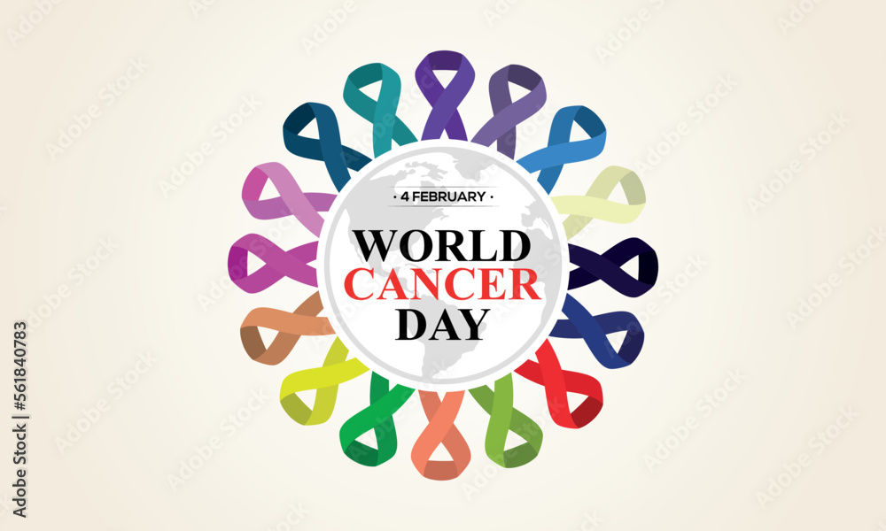 World Cancer Day, 4th February World Cancer Day, 4th February
