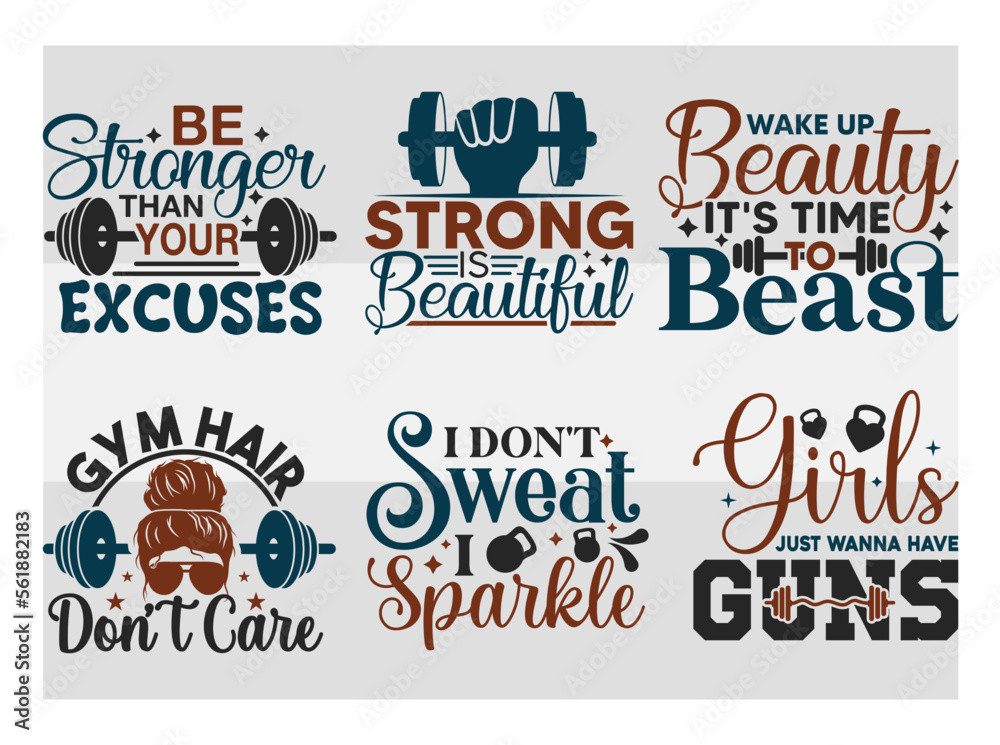 Fototapeta premium Be Stronger Than Your Excuses, Strong Is Beautiful, Wake Up Beauty It's Time To Beast, Gym Hair Don't Care, I Don't Sweat I Sparkle, SVG, Gym Quotes, Gym Bundle design