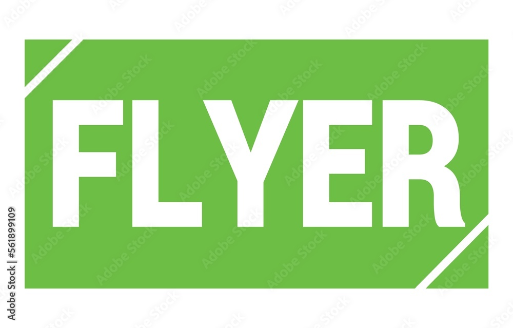 FLYER text written on green stamp sign. FLYER text written on green stamp sign.
