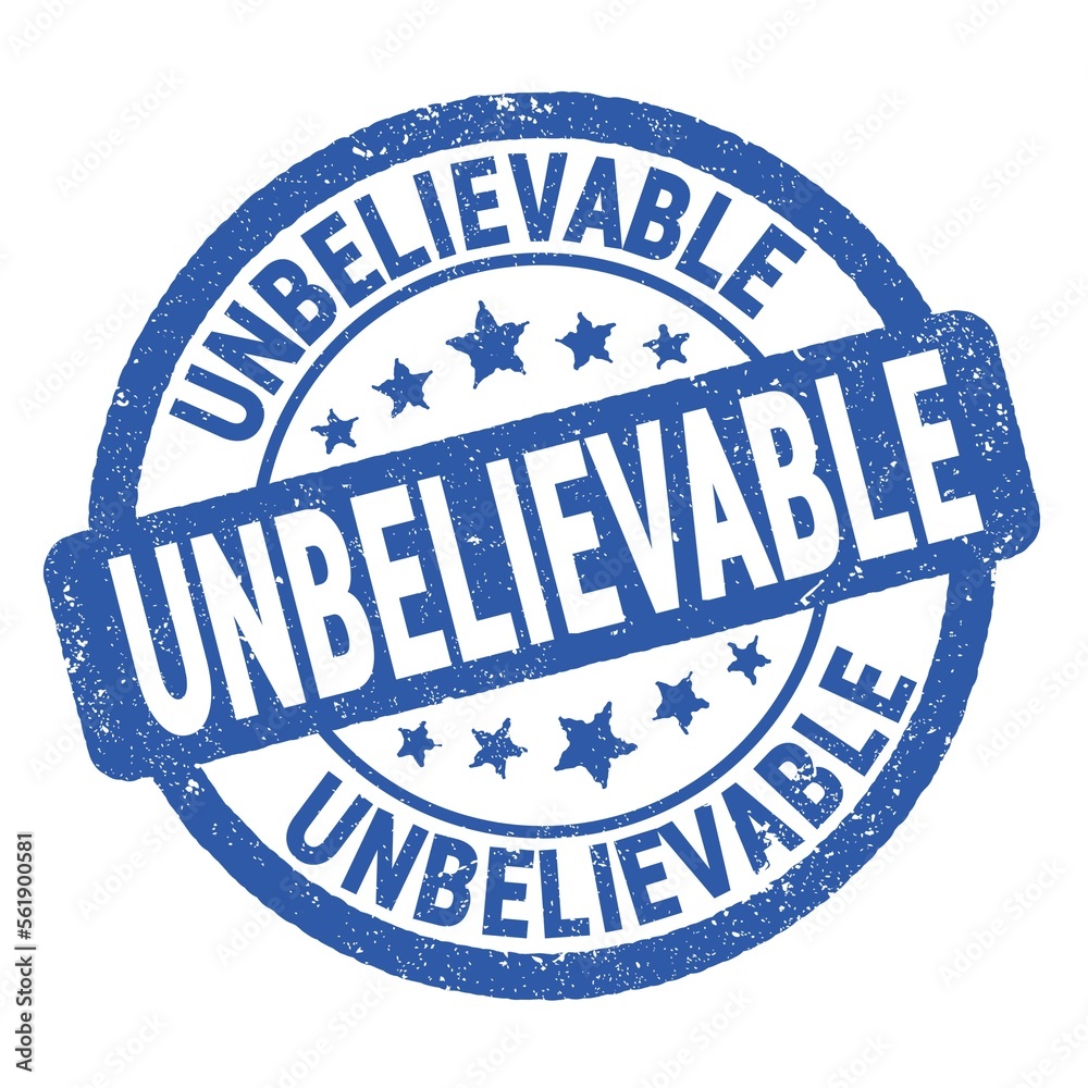 Fototapeta premium UNBELIEVABLE text written on blue round stamp sign.