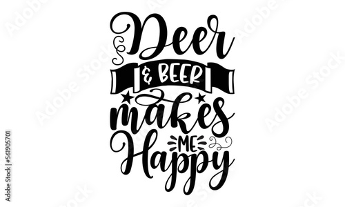 Tableau sur toile Deer & beer makes me happy- Hunting t-shirt design, Hand drawn lettering for Lovely white cards, invitations, good for mug, scrap booking, greeting card, svg EPS 10
