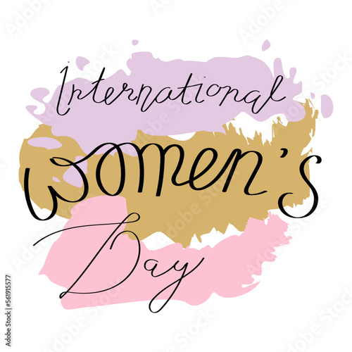 Banner with the inscription International Women's Day. Handwritten lettering with colored spots. Isolated vector holiday illustration. Template for a poster, postcard, banner.
