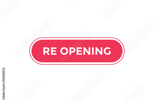 Re-opening  button web banner templates. Vector Illustration 