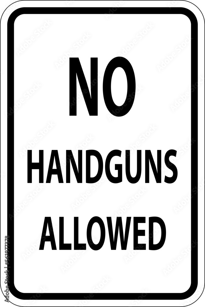No Weapons Sign, No Handguns Allowed
