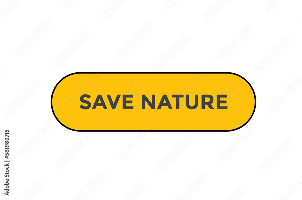Save nature button web banner templates. Vector Illustration
Save nature button web banner templates. Vector Illustration