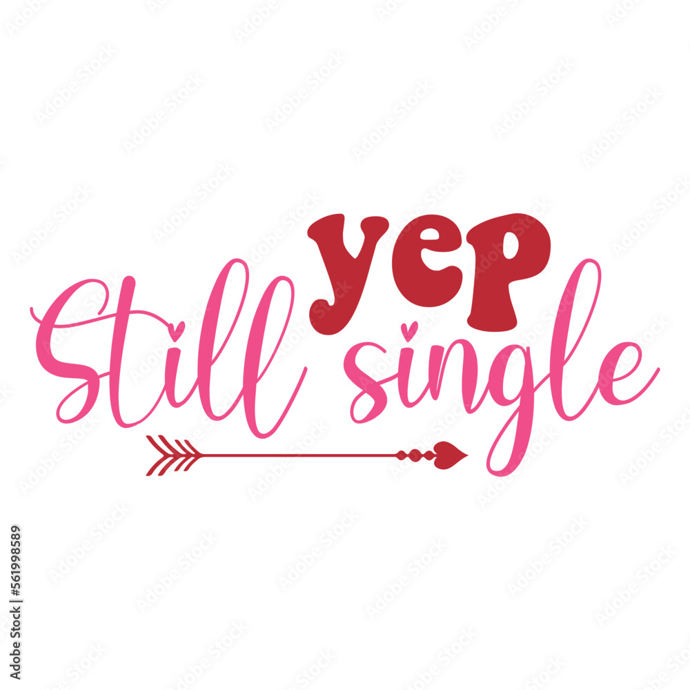 Yep Still Single