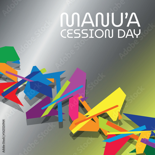 Manu’a Cession Day . Design suitable for greeting card poster and banner