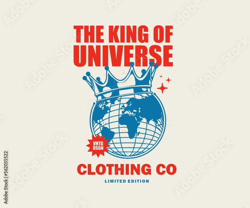 Vintage illustration of  the earth king of universe t shirt design, vector graphic, typographic poster or tshirts street wear and Urban style