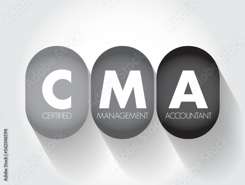 CMA Certified Management Accountant - professional certification credential in the management accounting and financial management fields, acronym text concept background