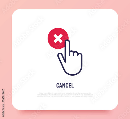 Cancel thin line icon: hand clicks button with cross mark. Rejected, declined. Modern vector illustration.