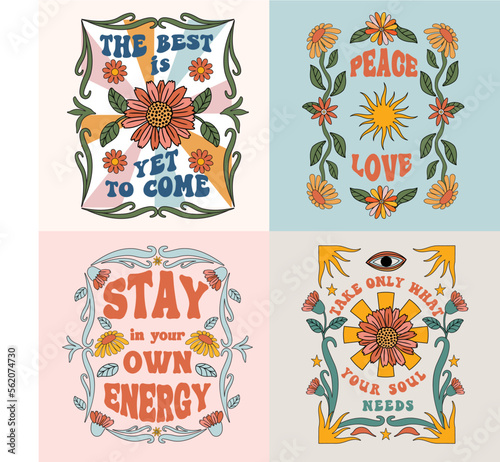Set of 4 retro illustration with flowers and positive slogan. Boho graphics perfect for T-shirt print, mugs, cards, posters. 