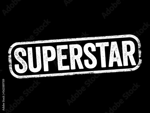 Superstar is someone who has great popular appeal and is widely known or successful in their field, text stamp concept background