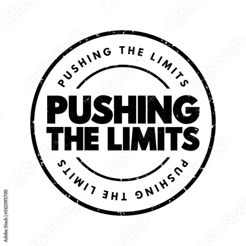 Pushing The Limits text stamp, concept background