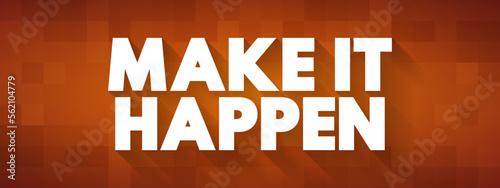 Wallpaper Mural Make it Happen text quote, concept background Torontodigital.ca