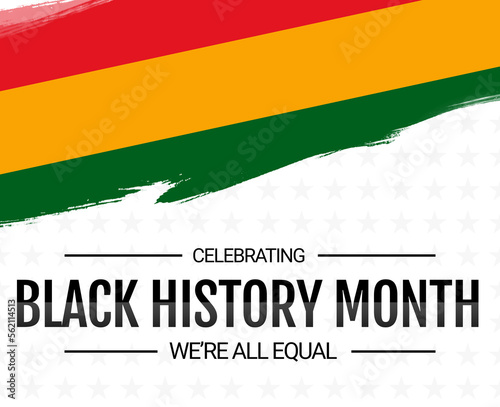 African American History or Black History Month  WE RE ALL EQUAL  Black history month with flag on white background  Celebrated annually in February in the USA and Canada