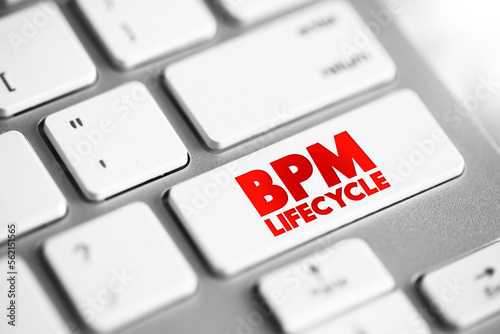 BPM Lifecycle - standardizes the process of implementing and managing business processes inside an organization, text concept button on keyboard