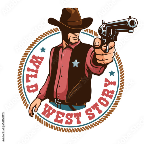 Cowboy pointing a gun - vintage logo. Wild west retro badge with sheriff.