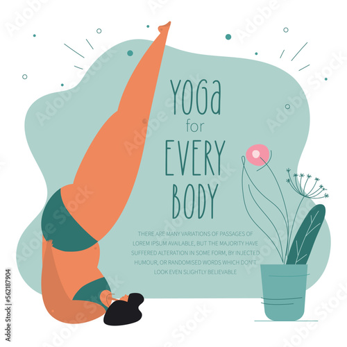 Body positive, PLUS size woman do YOGA.  The curvy, fat girl is NORMAL. The vector illustratin with phrase YOGA for EVERY BODY.  Can be used for poster, web banner and other self care social projact.