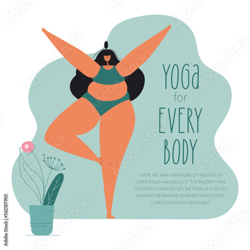Body positive, curvy woman DO YOGA. PLUS size is NORMAL. The vector illustratin with phrase YOGA for EVERY BODY.  Can be used for poster, web banner and other self care social projact