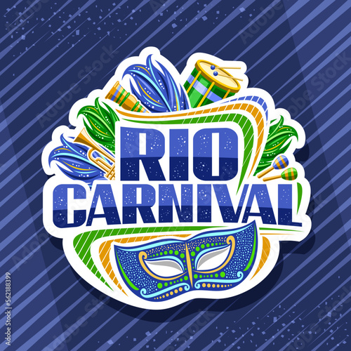 Vector logo for Rio Carnival, white decorative sign with illustration of venice mask, musical instruments, green carnival feathers, confetti and unique letters for text rio carnival on blue background