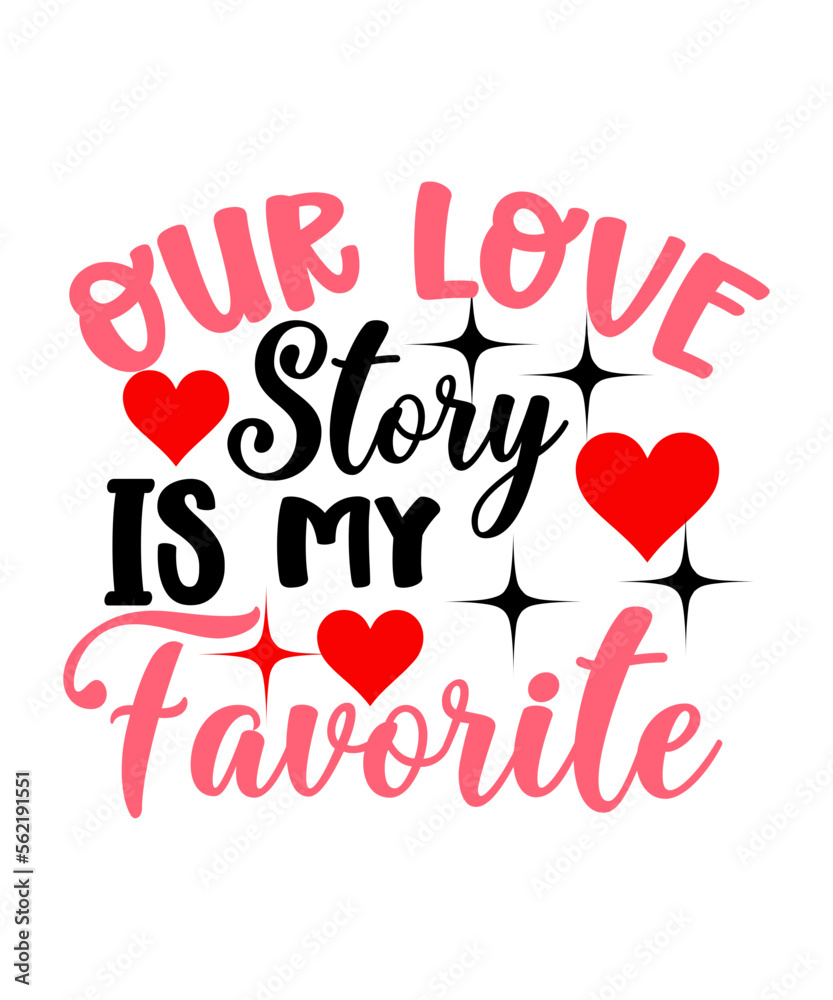 Our Love Story Is My Favorite SVG Designs