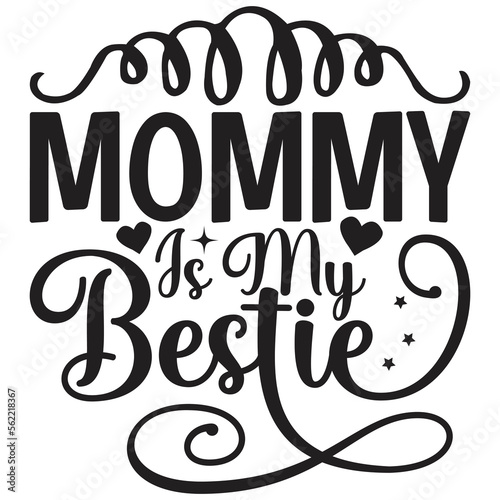 mommy is my bestie photo