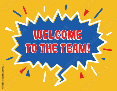 Welcome to the team lettering design. Vector comics bubble icon isolated on a yellow backgrond