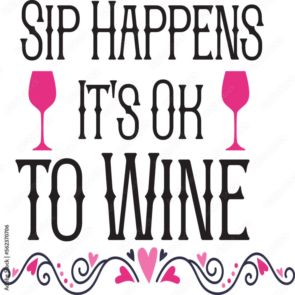 wine svg and t-shirt design wine svg and t-shirt design