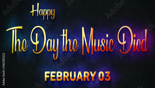 Happy The Day the Music Died  February 03. Calendar of February Neon Text Effect  design