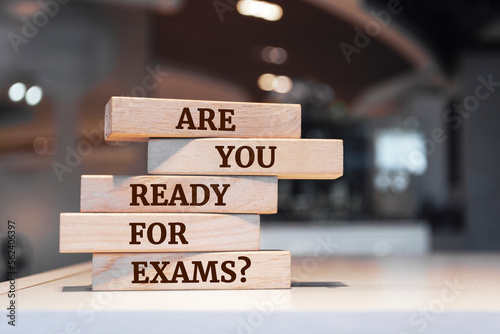 Wooden blocks with words 'Are You Ready For Exams?'.