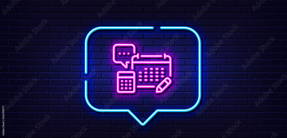 Neon light speech bubble. Accounting calendar line icon. Calculate annual report sign. Speech bubble symbol. Neon light background. Account glow line. Brick wall banner. Vector Neon light speech bubble. Accounting calendar line icon. Calculate annual report sign. Speech bubble symbol. Neon light background. Account glow line. Brick wall banner. Vector