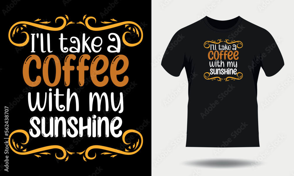 Coffee t-shirt design. Coffee typography t shirt design, Coffee quotes lettering tshirt design Coffee t-shirt design. Coffee typography t shirt design, Coffee quotes lettering tshirt design
