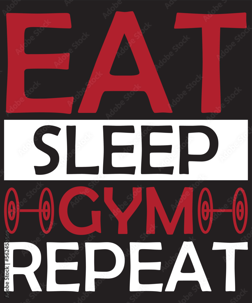 Eat Sleep Gym Repeat T-Shirt Design Template