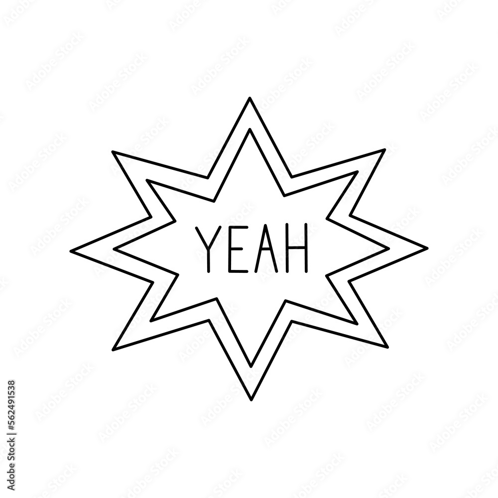 Speech bubble with the text Yeah. Vector hand-drawn doodle illustration isolated on white background. Perfect for cards, decorations, logo, stickers. Speech bubble with the text Yeah. Vector hand-drawn doodle illustration isolated on white background. Perfect for cards, decorations, logo, stickers.
