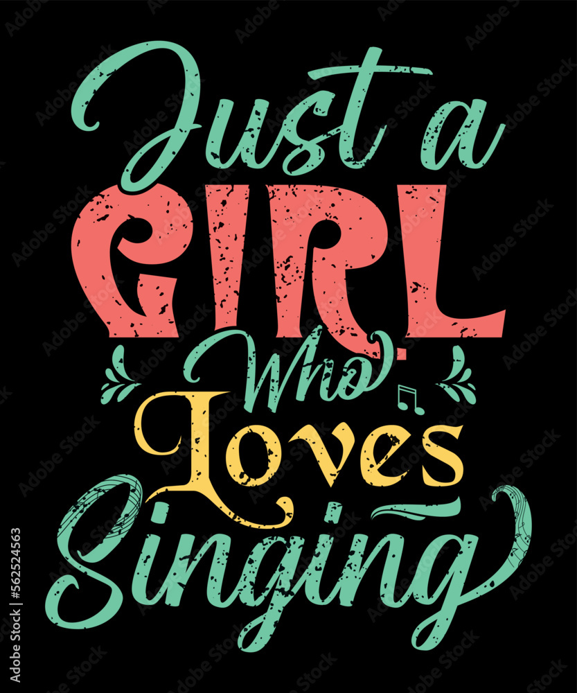 Just A Girl Who Loves Singing T-Shirt Design