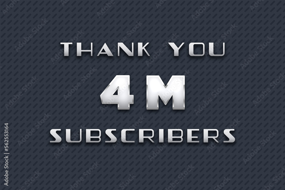 4 Million subscribers celebration greeting banner with Metal Design 4 Million subscribers celebration greeting banner with Metal Design