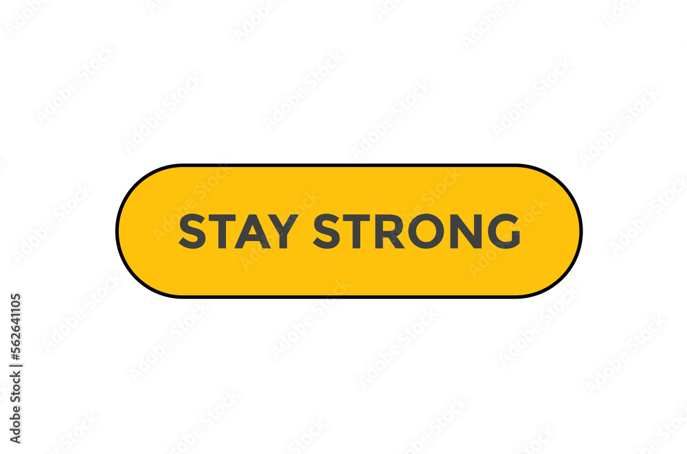 Stay strong button web banner templates. Vector Illustration
Stay strong button web banner templates. Vector Illustration