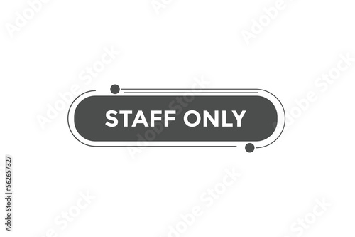 staff only button web banner templates. Vector Illustration
