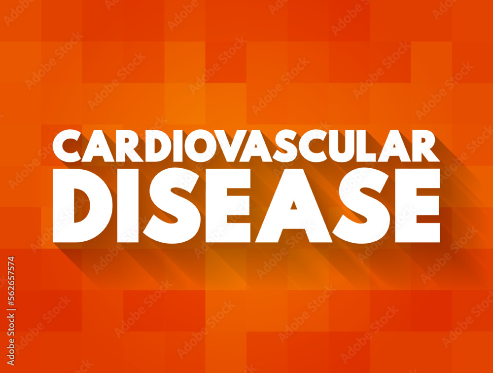 Cardiovascular Disease - group of disorders of the heart and blood vessels, text concept for presentations and reports