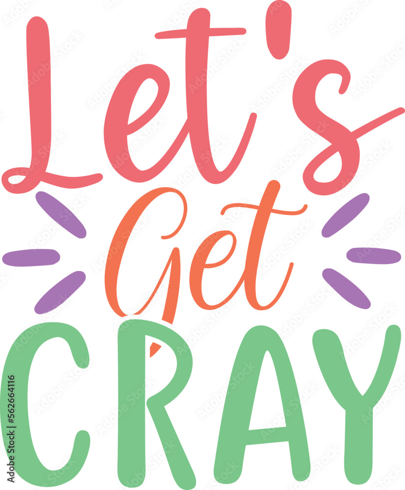 let's get cray let's get cray