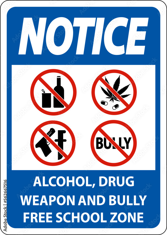 School Security Sign Notice, Alcohol, Drug, Weapon And Bully Free School Zone School Security Sign Notice, Alcohol, Drug, Weapon And Bully Free School Zone