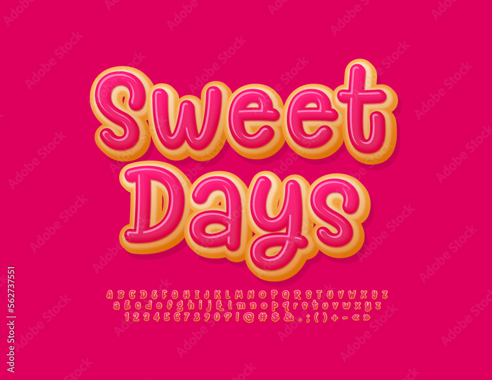 Vector cute poster Sweet Days with delicious cake Font. Pink frosted Alphabet Letters, Numbers and Symbols set