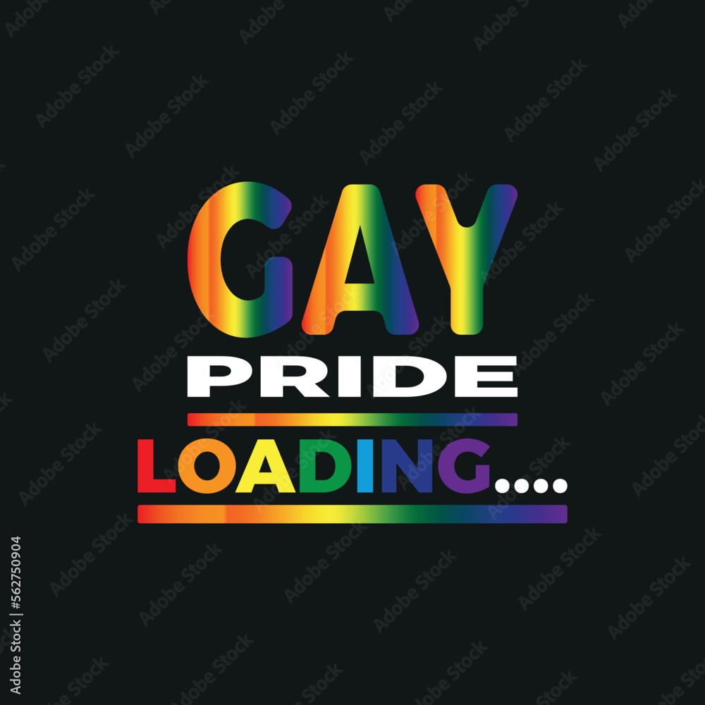 gay pride loading..Pride Month t-shirts design, poster, print, postcard and other uses