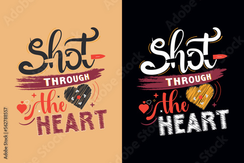 Shot through the heart - T-shirt Design  Vector design  Valentine s Day  