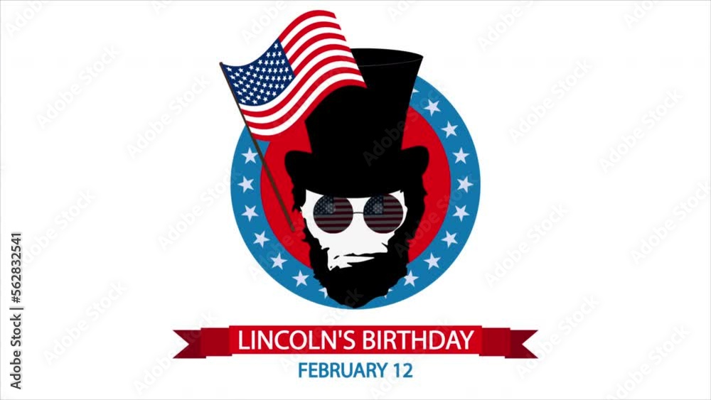 Abraham Lincolns birthday USA flags, art video illustration. Abraham Lincolns birthday USA flags, art video illustration.