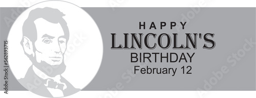 Happy Lincoln’s Birthday.February 12. National holiday in the United States. Poster, banner and greeting card illustration.