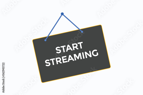 start streaming button vectors.sign label speech bubble start streaming 