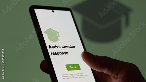 Active shooter response program. A student enroll in courses to study, to learn a new skill and pass certification.
