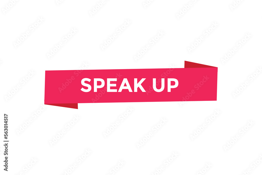 Speak up button web banner templates. Vector Illustration
Speak up button web banner templates. Vector Illustration