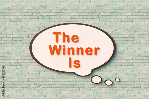 The winner is, cartoon speech bubble. Orange letters against a slightly bluish brick wall. Competition, achievement and leisre games concept. 3D illustration photo